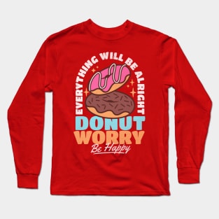 Donut Worry Everything Will Be Alright Vintage Retro Lover Long Sleeve T-Shirt